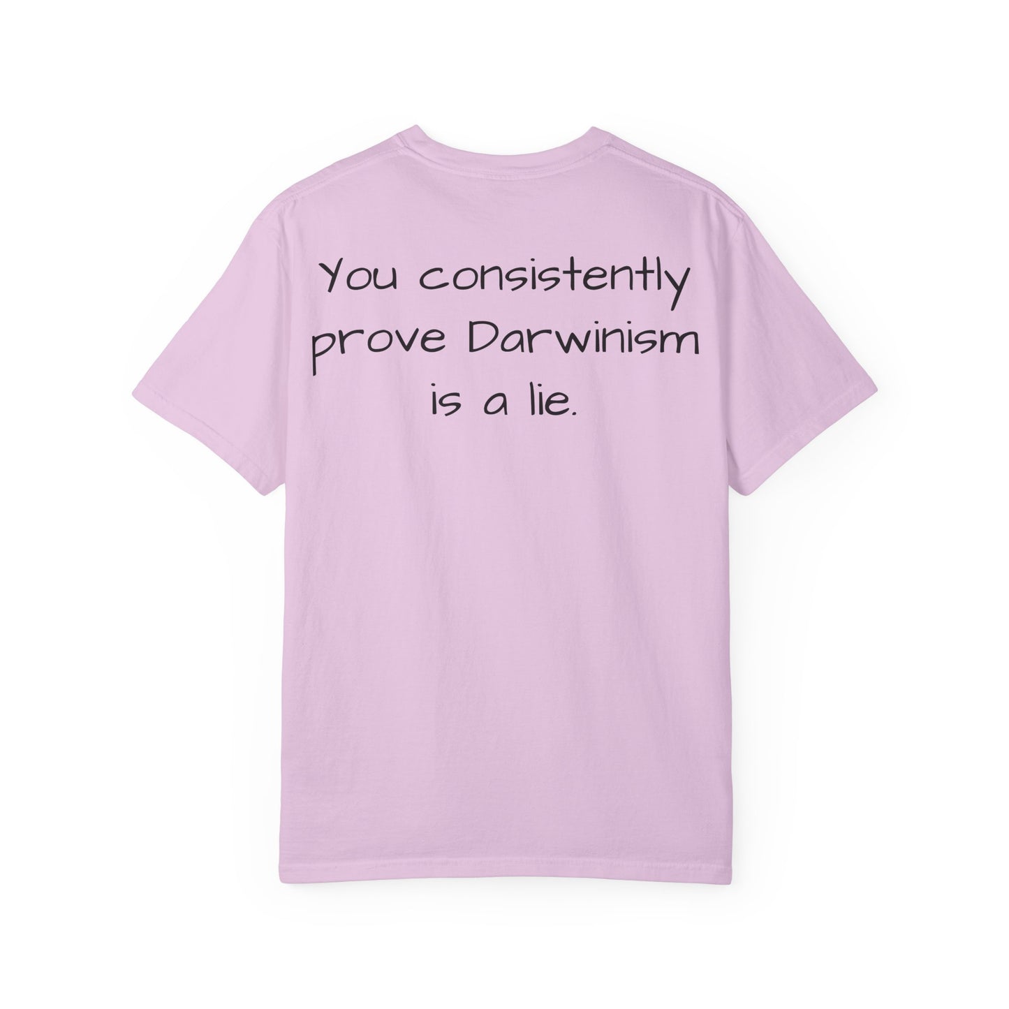 "You Consistently Prove Darwinism Is A Lie" Sarcastic Graphic Tee