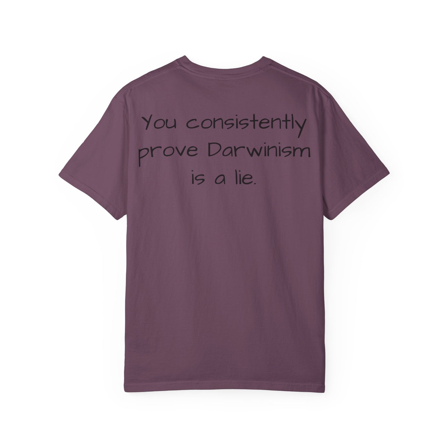 "You Consistently Prove Darwinism Is A Lie" Sarcastic Graphic Tee