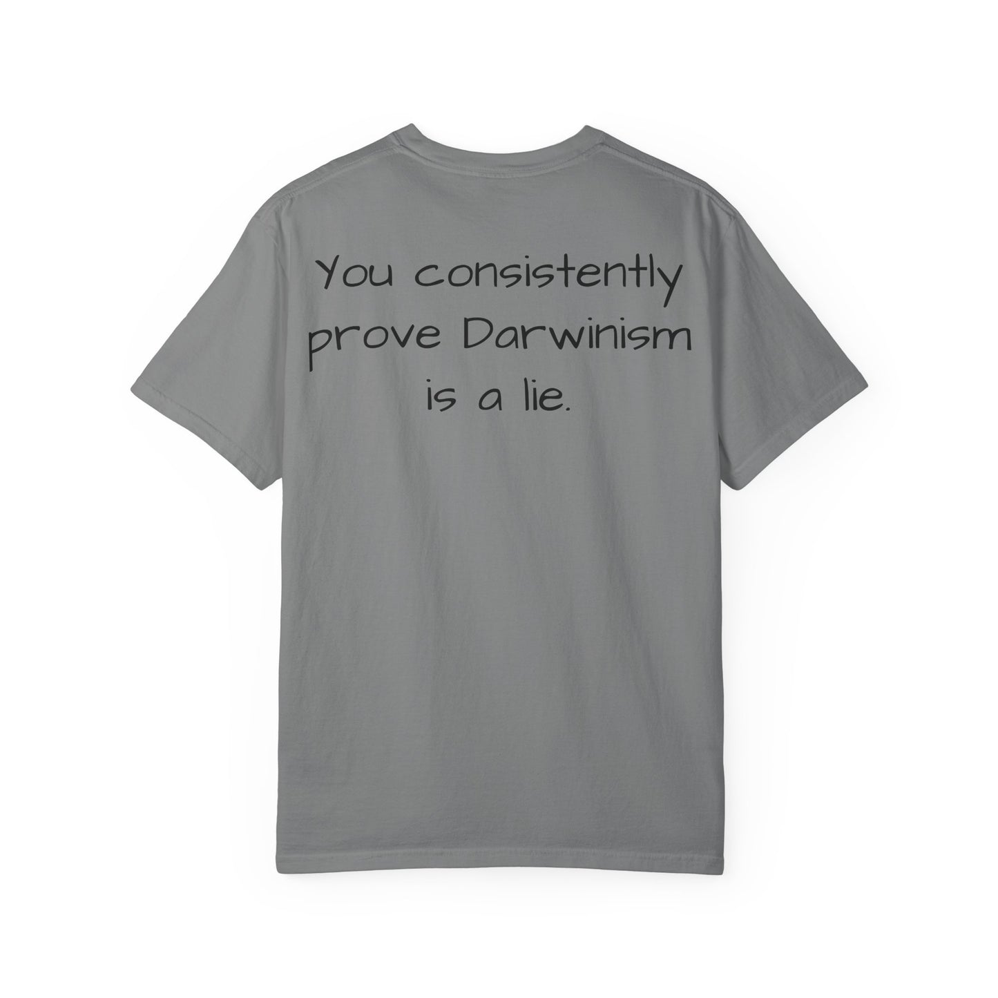 "You Consistently Prove Darwinism Is A Lie" Sarcastic Graphic Tee