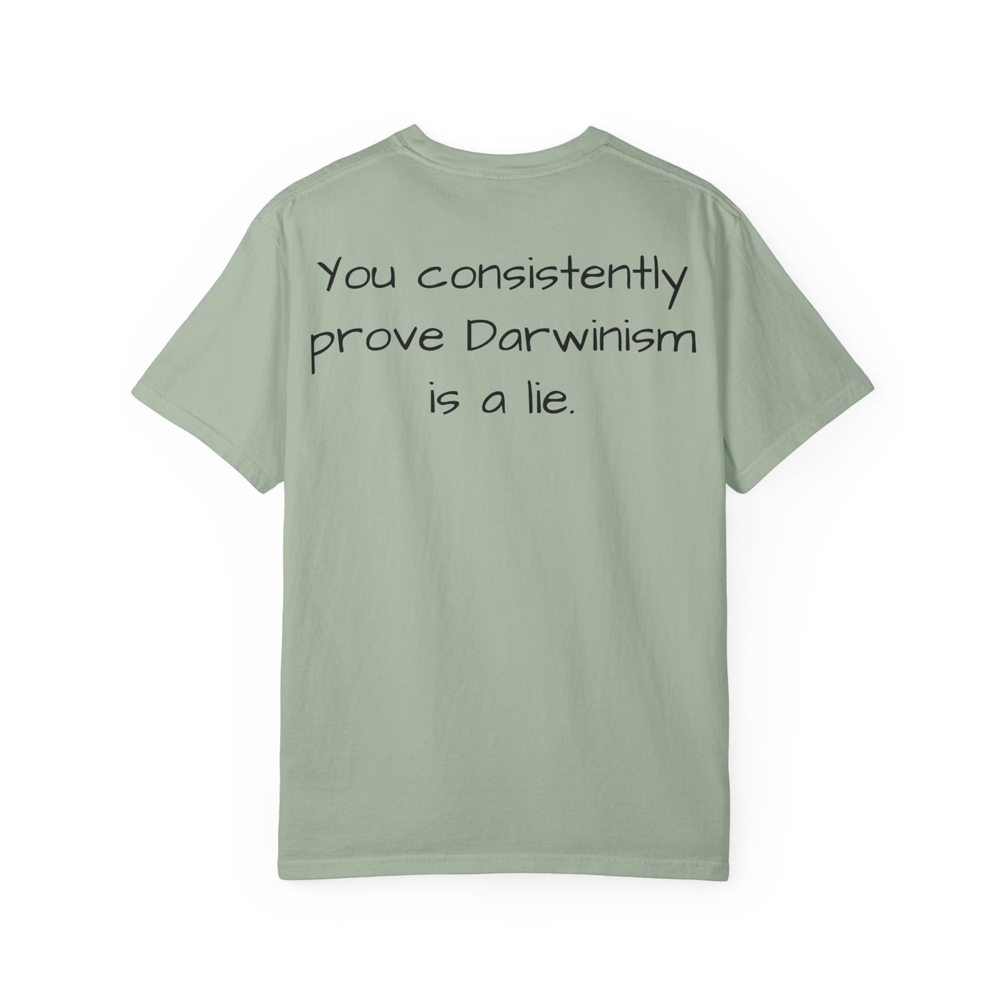 "You Consistently Prove Darwinism Is A Lie" Sarcastic Graphic Tee