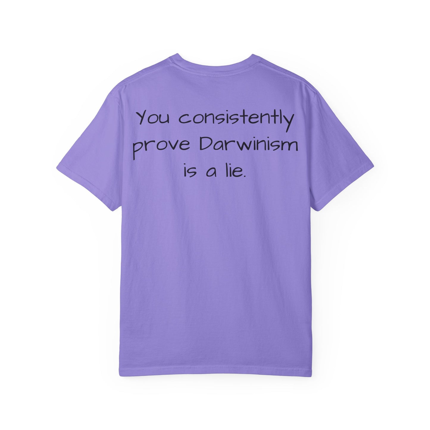 "You Consistently Prove Darwinism Is A Lie" Sarcastic Graphic Tee