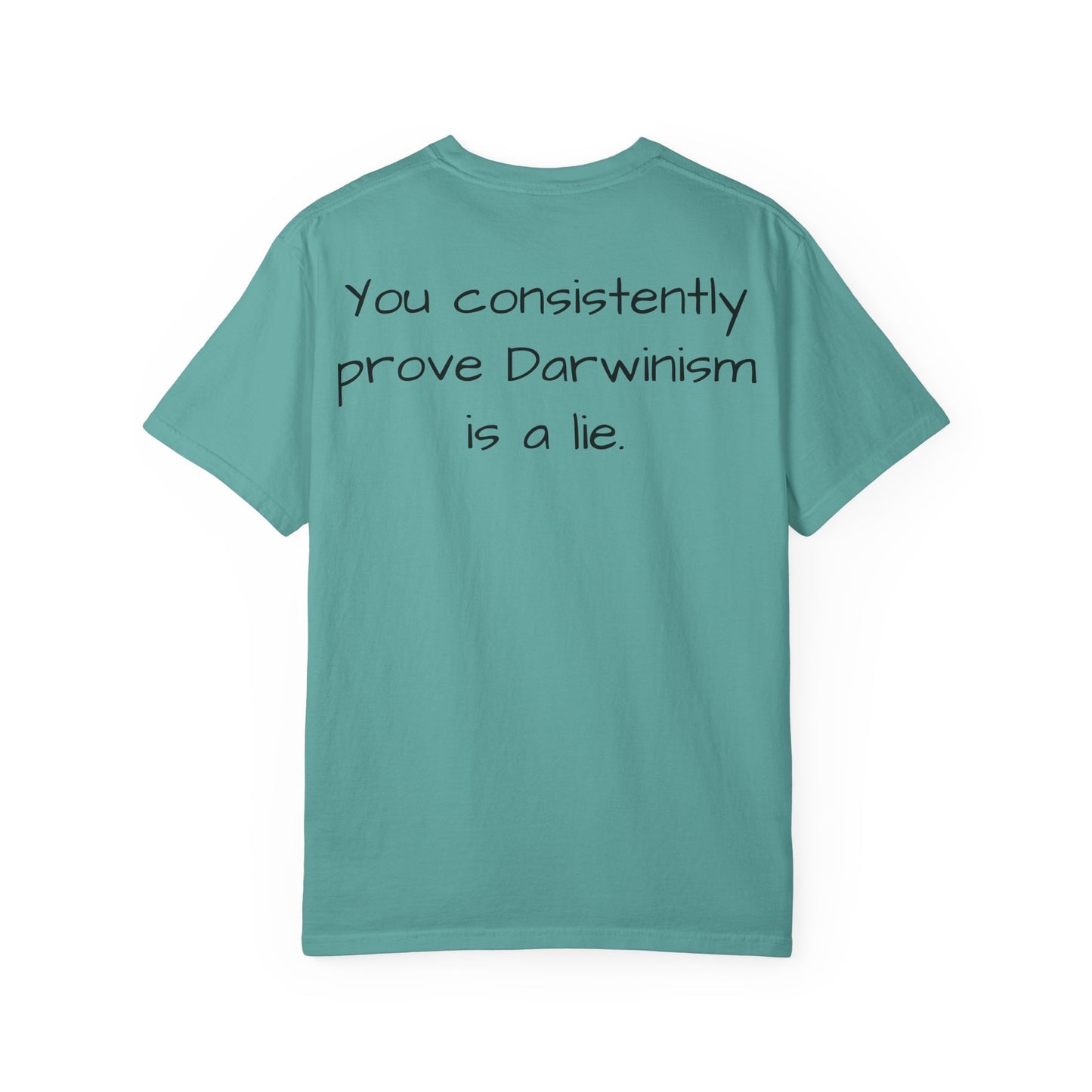 "You Consistently Prove Darwinism Is A Lie" Sarcastic Graphic Tee