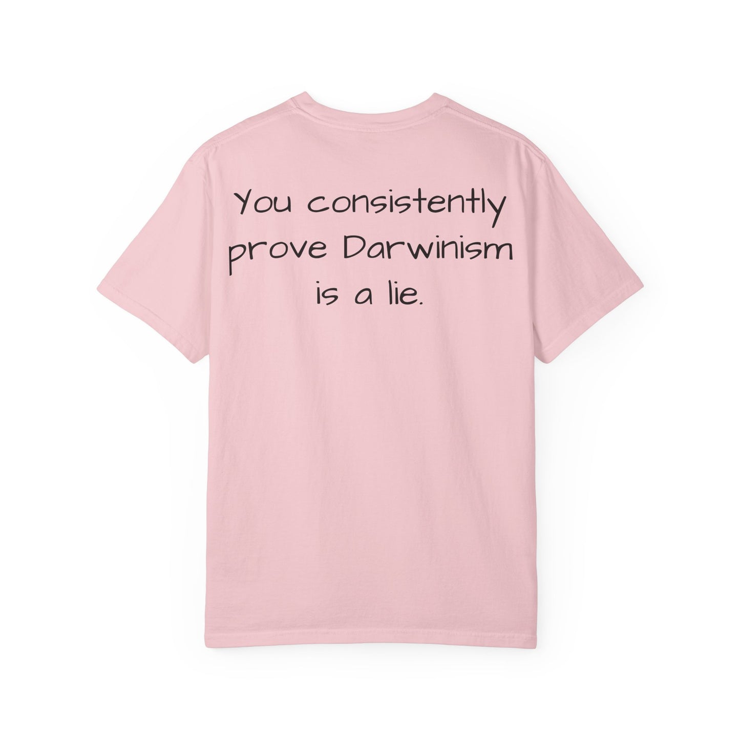 "You Consistently Prove Darwinism Is A Lie" Sarcastic Graphic Tee