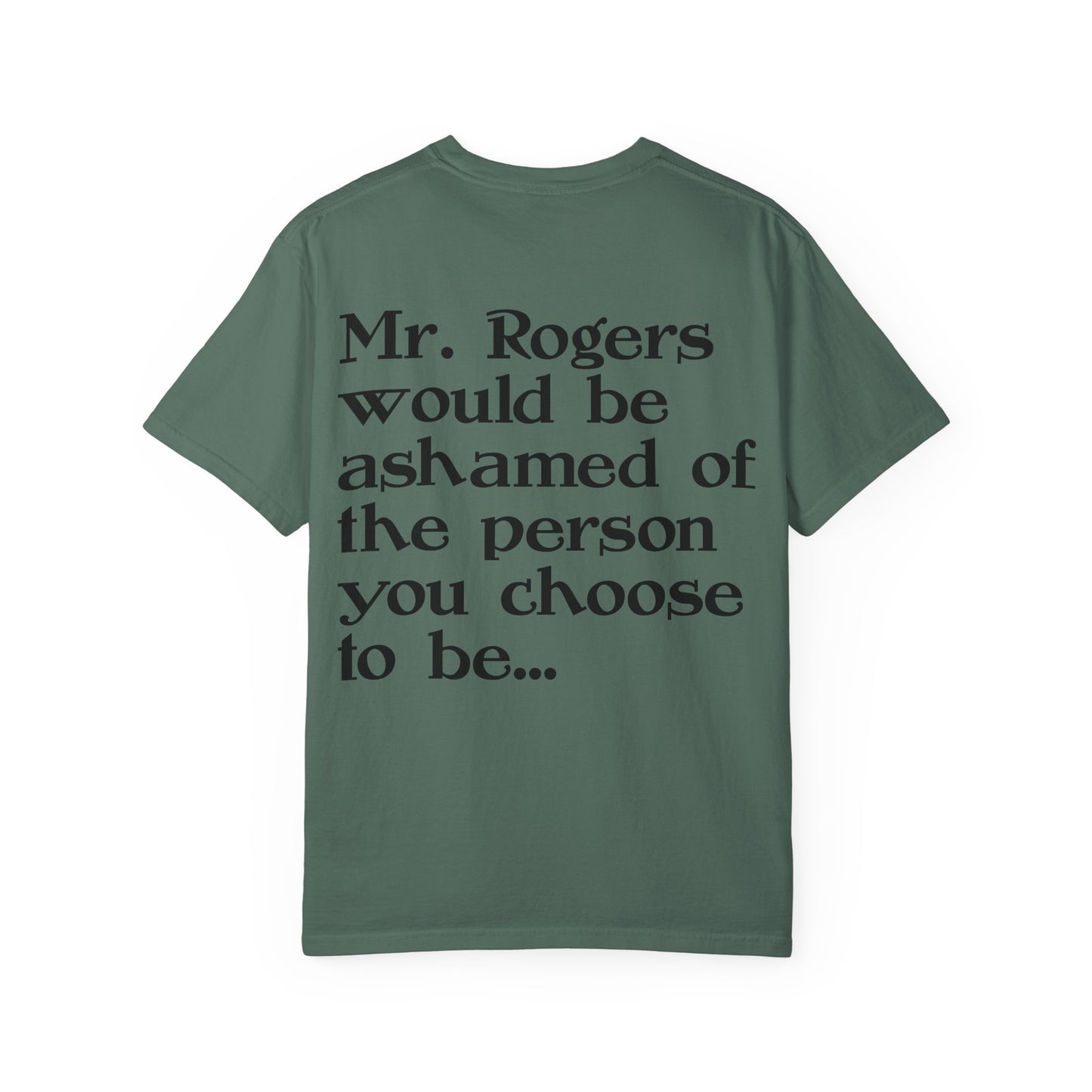 "Mr. Rogers Would Be Ashamed" Sarcastic Graphic Tee